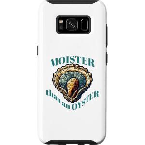 Galaxy S8 Moister than an oyster funny oyster Case